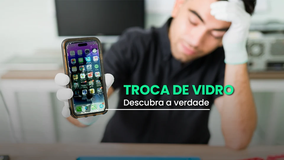 Mitos sobre trocar vidro do celular